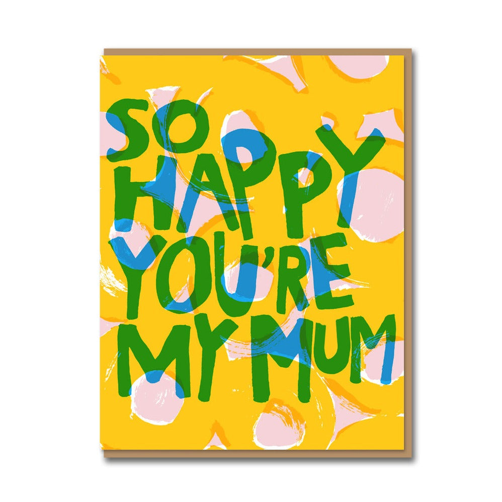 So Happy You're My Mum